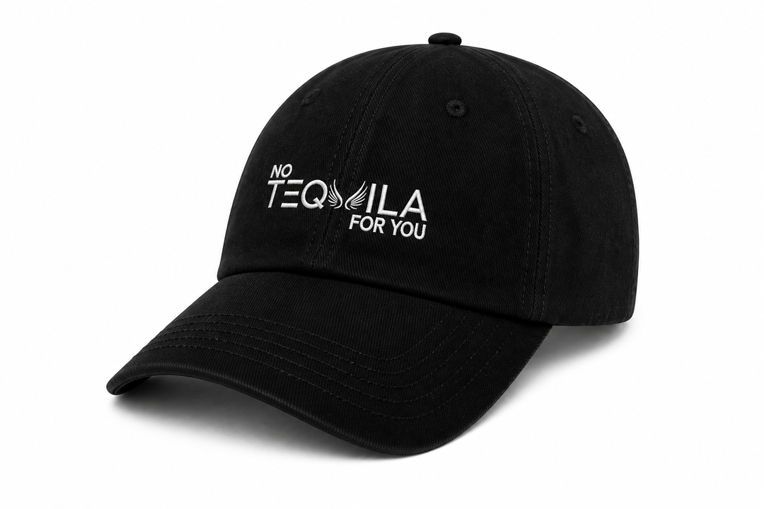 No Tequila For You Hat